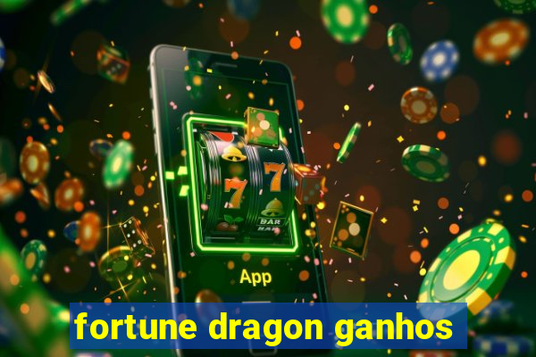 fortune dragon ganhos